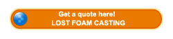 Get q quote about lost foam casting